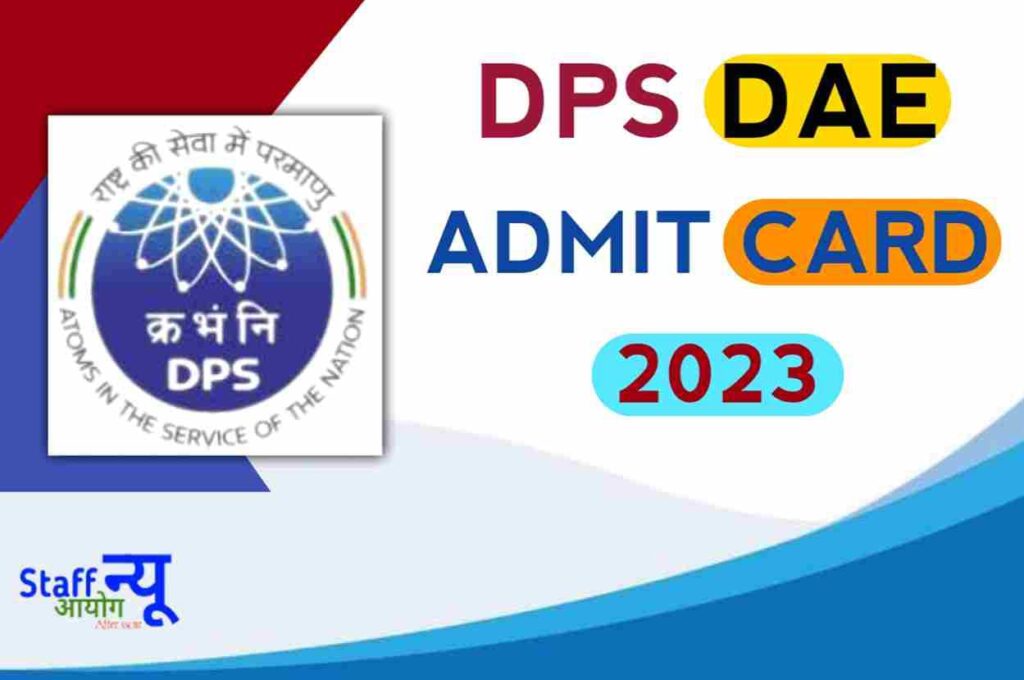 DPS DAE Admit Card 2023