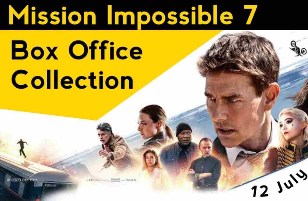 Mission Impossible 7 box office collection