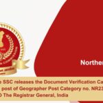 The SSC releases the Document Verification Call Letter for the post of Geographer Post Category no. NR23223 in the OO The Registrar General, India