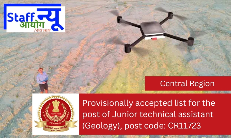 
                                                        Provisionally accepted list for the post of Junior technical assistant (Geology), post code: CR11723