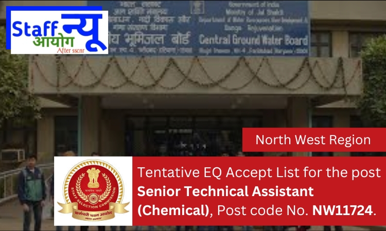 
                                                        Tentative EQ Accept List for the post Senior Technical Assistant (Chemical), Post code No. NW11724.