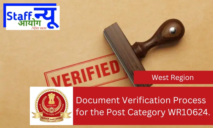 
                                                        Document Verification Process for the Post Category WR10624.