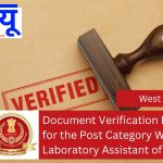 Document Verification Process for the Post Category WR12724 –Laboratory Assistant of SSC (WR)