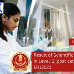 Declaration of Result through Reserve List for Recruitment to the Post of Scientific Assistant