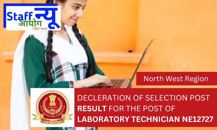 
                                                        DECLERATION OF SELECTION POST RESULT NE12727