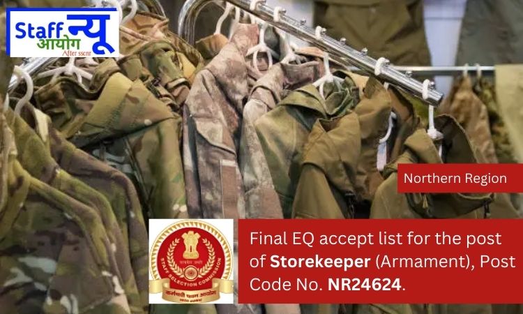 
                                                        Final EQ accept list for the post of Storekeeper (Armament), Post Code No. NR24624.