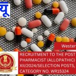 Recruitment to the post of PHARMACIST (ALLOPATHIC) Phase-XII/2024/Selection Posts, Post Category No. WR15324