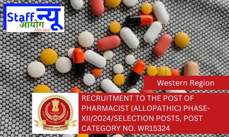 
                                                        Recruitment to the post of PHARMACIST (ALLOPATHIC) Phase-XII/2024/Selection Posts, Post Category No. WR15324