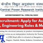 CPRI भर्ती 2025: सेंट्रल पावर रिसर्च इंस्टीट्यूट में करियर बनाने का सुनहरा अवसर| Check details inside and apply link given here.