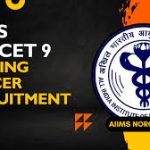 AIIMS NORCET 9 नर्सिंग ऑफिसर भर्ती