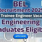 BEL Trainee Engineer I Recruitment 2025