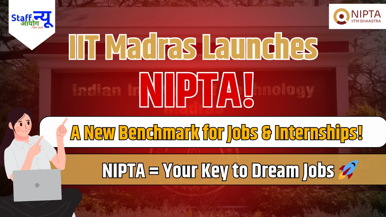 
                                                        IIT Madras Launches ‘NIPTA’ – A Game-Changer for Internship & Job Readiness in India