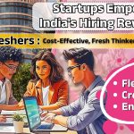 Startups Betting on Freshers