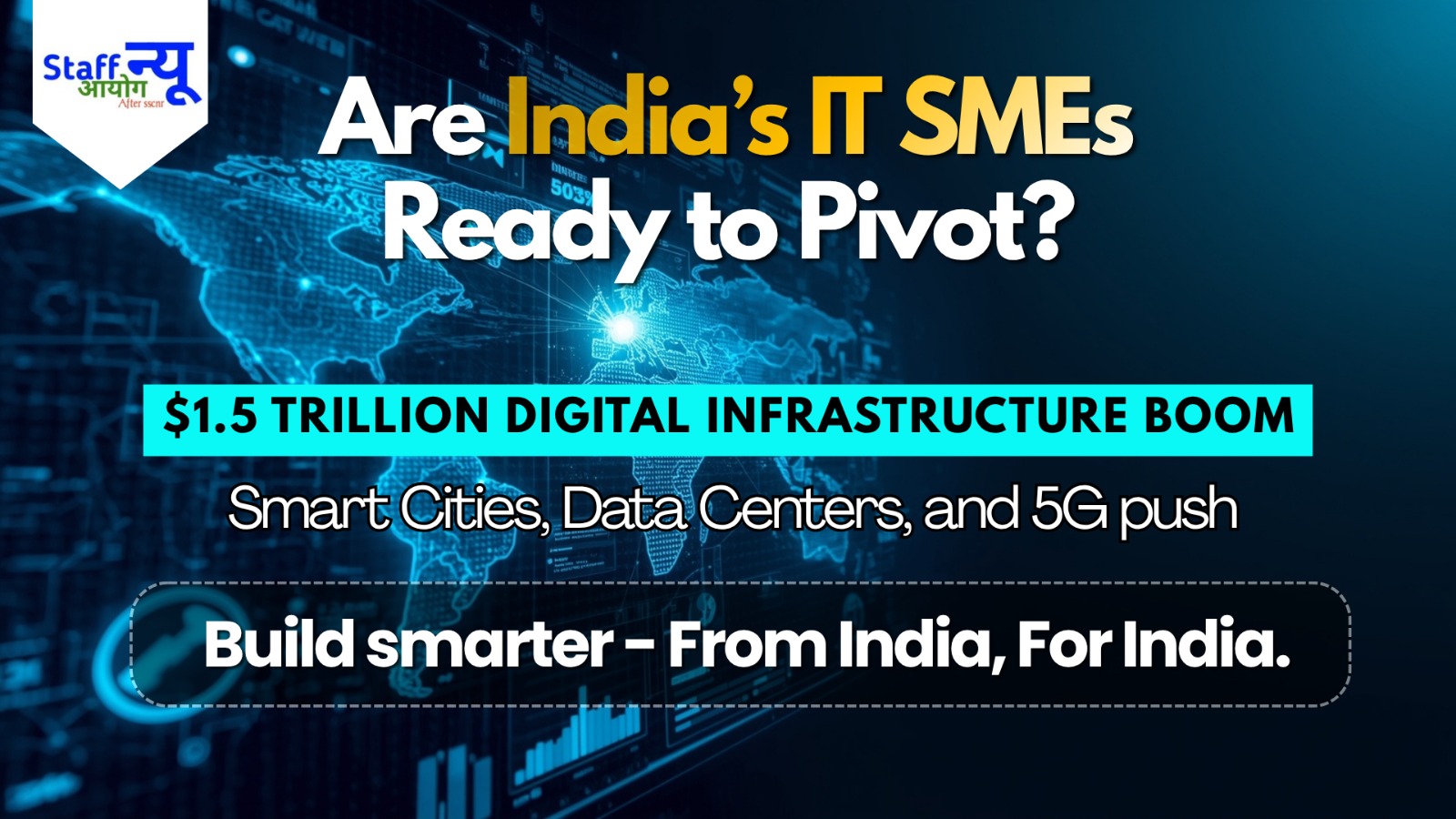 AI & H-1B Shifts: How India’s IT SMEs Can Tap Into the $1.5 Trillion Digital Infrastructure Boom