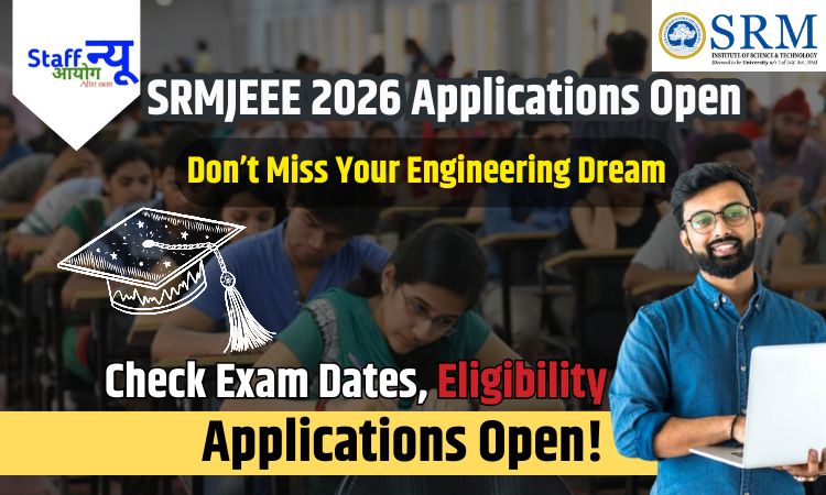 
                                                        SRMJEEE 2026 Applications Open – Check Exam Dates, Eligibility, and Registration Details