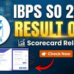 IBPS SO Result 2025 Scorecards Released