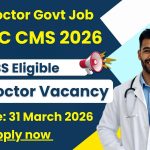 UPSC CMS Recruitment 2026