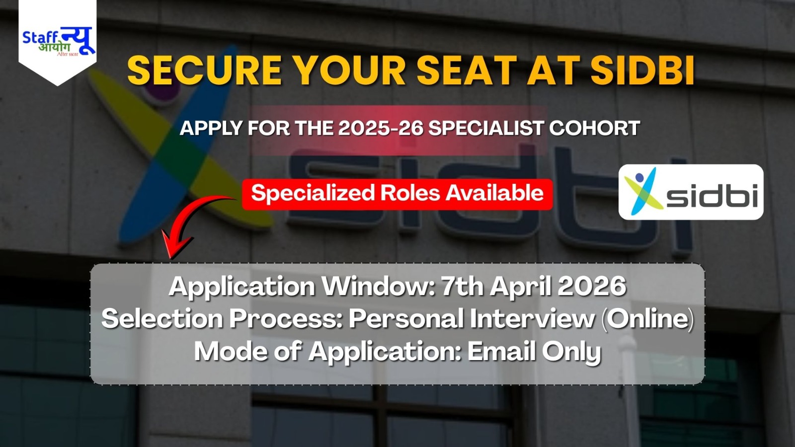 
                                                        Elevate Your Career with SIDBI: Specialist Officer Recruitment 2025-26!