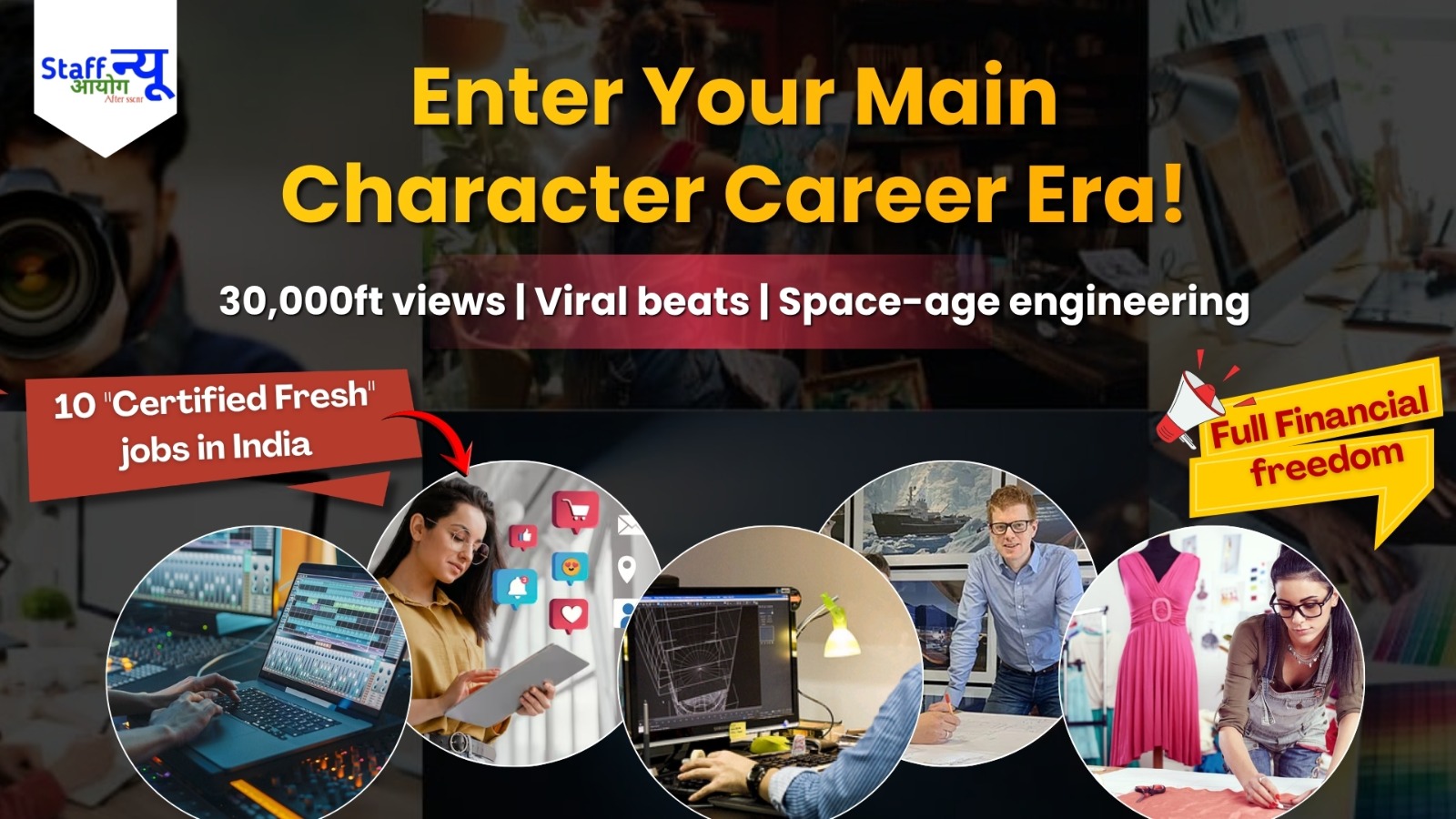 
                                                        10 “Main Character” Jobs in India That Are Actually Fire