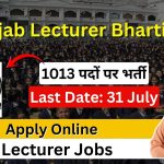 पंजाब लेक्चरर भर्ती 2026: 1013 पदों पर निकली सरकारी भर्ती, जानें योग्यता, आवेदन तिथि और पूरी जानकारी