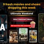 Binge-Watch Alert: 9 Blockbuster New OTT Releases This Week!