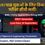 BHEL Recruitment 2026: BHEL में बिना परीक्षा सरकारी Training का मौका, ITI, Diploma और Graduates के लिए 500+ पद!