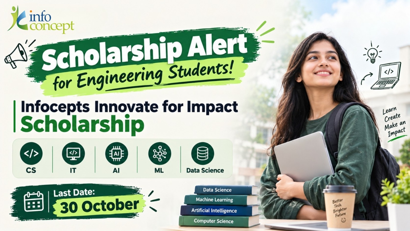 
                                                        Infocepts Innovate for Impact Scholarship: Engineering Students के लिए की शानदार स्कॉलरशिप, यहाँ से भरें फॉर्म!