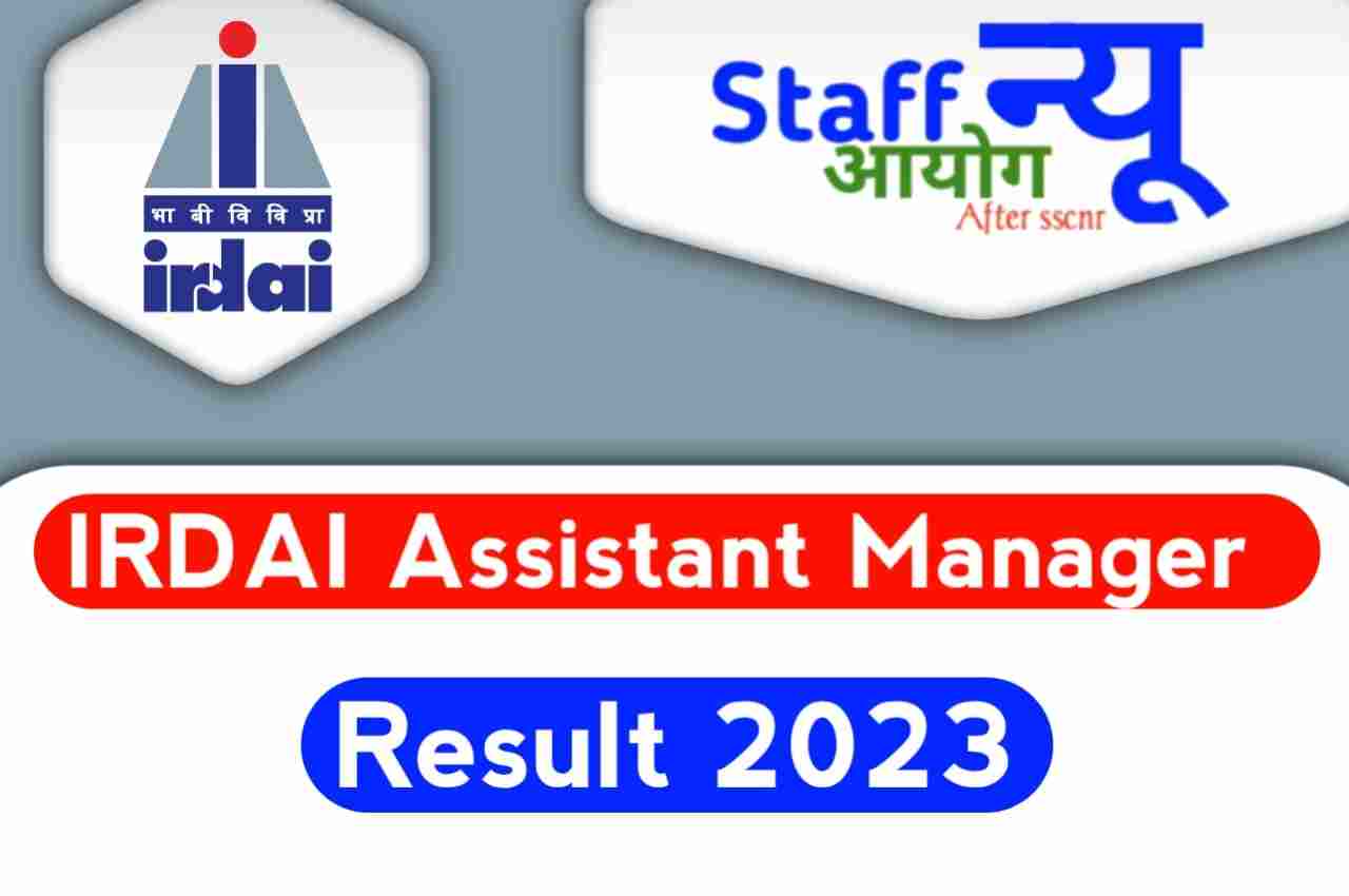 IRDAI Assistant Manager Result 2023