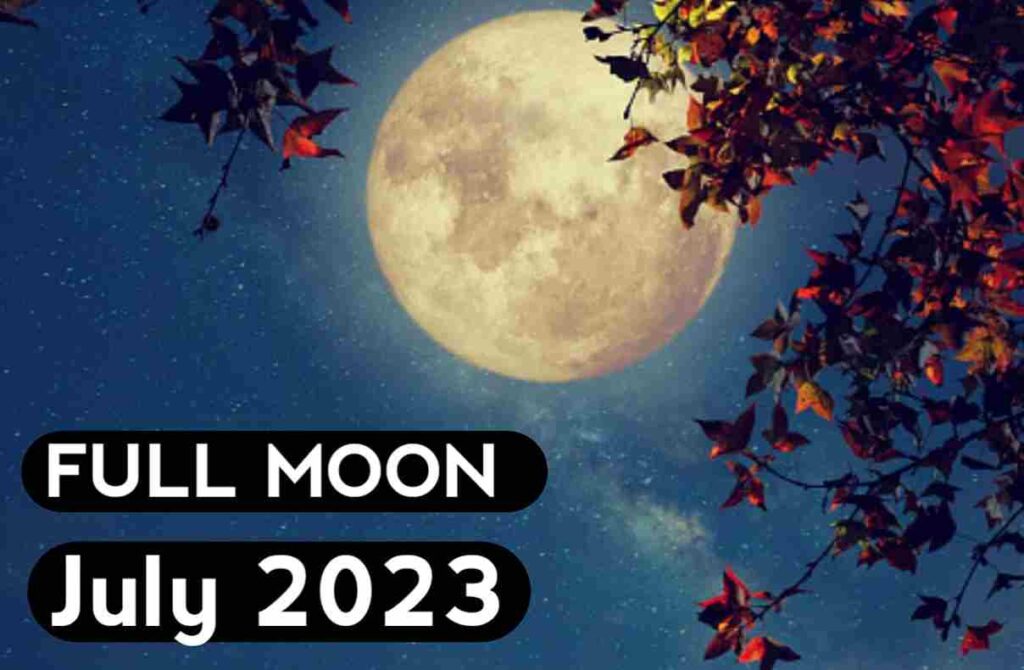 Full moon July 2023 