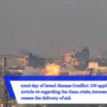 62nd day of Israel-Hamas Conflict: UN applies Article 99 regarding the Gaza crisis; intense battles ceases the delivery of aid.