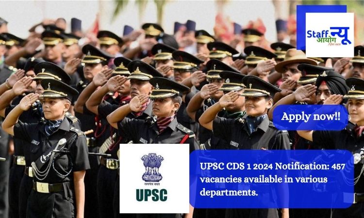 CDS1 Exam 2024: Notification Out, 457 Vacancy, Application, Date