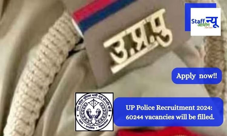 Sscnr   UP Police Recruitment 2024 60244 Vacancies Will Be Filled. Apply Now 