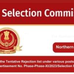 Find out the Tentative Rejection list under various posts under the Advertisement No. Phase-Phase-XI/2023/Selection Posts
