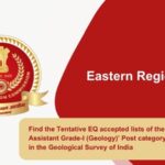 Find the Tentative EQ accepted lists of the ‘Laboratory Assistant Grade-I (Geology)’ Post category no. ER13523 in the Geological Survey of India