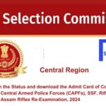 Confirm the Status and download the Admit Card of Constable (GD) in Central Armed Police Forces (CAPFs), SSF, Rifleman (GD) in Assam Rifles Re-Examination, 2024