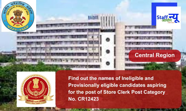 
                                                        Find out the names of Ineligible and Provisionally eligible candidates aspiring for the post of Store Clerk Post Category No. CR12423