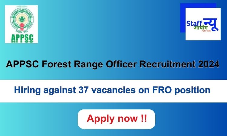 
                                                        APPSC Forest Range Officer Recruitment 2024: 37 vacancies will be filled. Apply now !!