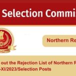 Check out the Rejection List of Northern Region Phase-XI2023Selection Posts
