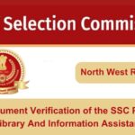 Find the Schedules for the Document Verification of the SSC Post of Library And Information Assistant Post Code no. NW11923