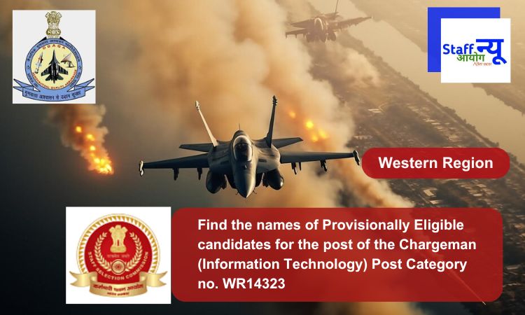 
                                                        Find the names of Provisionally Eligible candidates for the post of the Chargeman (Information Technology) Post Category no. WR14323