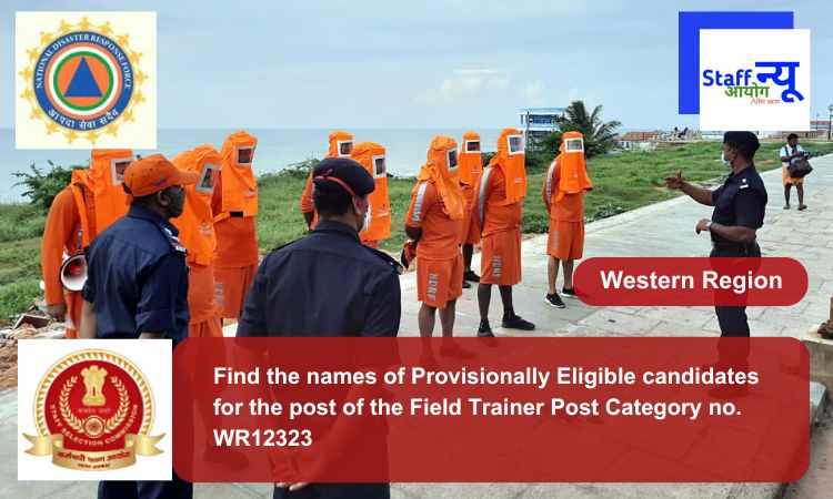 
                                                        Find the names of Provisionally Eligible candidates for the post of the Field Trainer Post Category no. WR12323