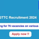 GTTC Recruitment 2024 76 vacancies will be filled. Apply now !!