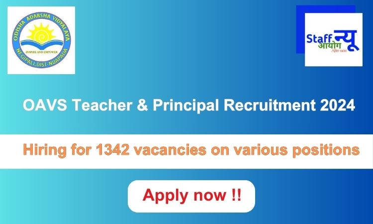 
                                                        OAVS Teacher & Principal Recruitment 2024: 1342 vacancies will be filled. Apply now !!