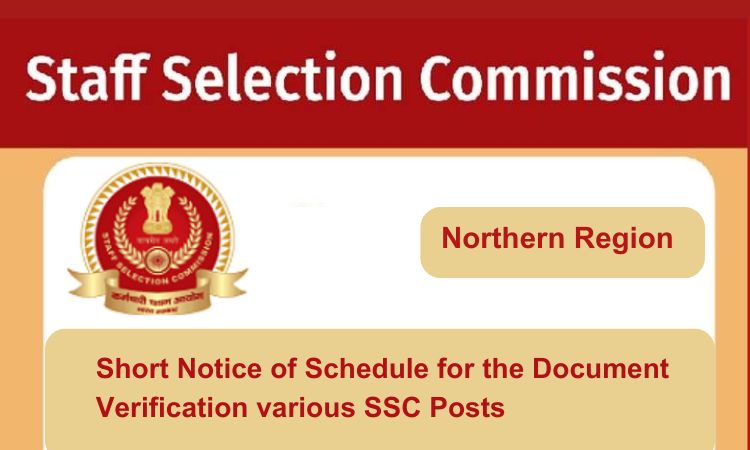 
                                                        Short Notice of Schedule for the Document Verification various SSC Posts