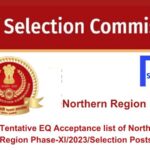 Tentative EQ Acceptance list of Northern Region Phase-XI2023Selection Posts