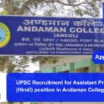 UPSC Recruitment for Assistant Professor (Hindi) position in Andaman College.