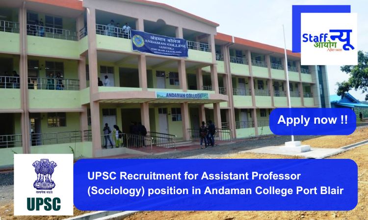 
                                                        UPSC Recruitment for Assistant Professor (Sociology) position. Apply now !!
