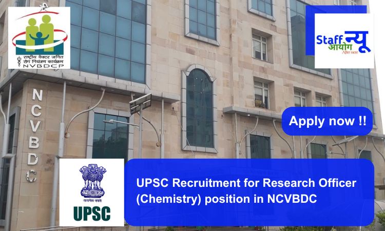 
                                                        UPSC Recruitment for Research Officer (Chemistry) position in NCVBDC. Apply now !!
