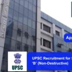 UPSC Recruitment for Scientist ‘B’ (Non-Destructive)
