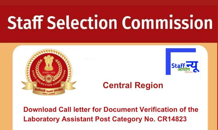 
                                                        Download Call letter for Document Verification of the Laboratory Assistant Post Category No. CR14823